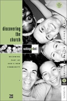 Paperback Discovering the Church: Becoming Part of God's New Community Book