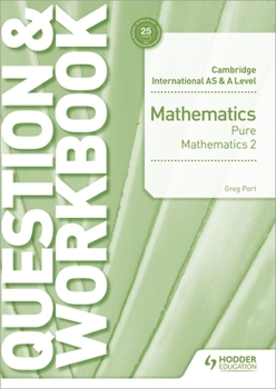 Paperback Cambridge International as & a Level Mathematics Pure Mathematics 2 Question & Workbook: Hodder Education Group Book