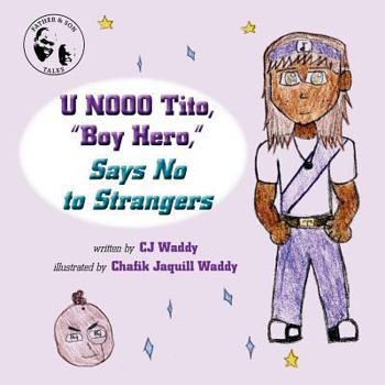Paperback U NOOO Tito, "Boy Hero," Says No to Strangers Book