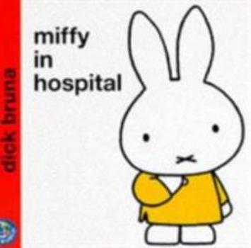 Hardcover Miffy in Hospital Book