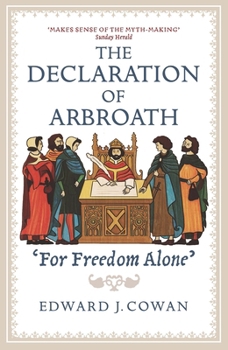 The Declaration of Arbroath: For Freedom Alone