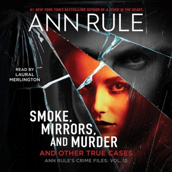 Audio CD Smoke, Mirrors, and Murder: Anne Rule's Crime Files, #12 Book