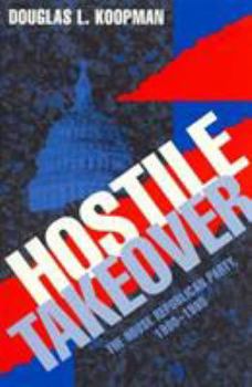 Paperback Hostile Takeover: The House Republican Party, 1980-1995 Book