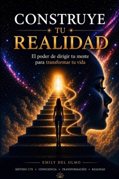 Paperback Construye Tu Realidad: El poder de dirigir tu mente para transformar tu vida [Spanish] Book