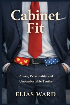 Cabinet Fit: A Light-Hearted Examination of Power, Personality, and What We Wear Under Pressure (Civic Mirrors: An Elias Ward Series)