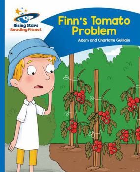 Paperback Reading Planet - Finn's Tomato Problem - Blue: Comet Street Kids Book