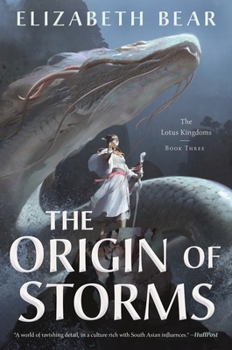 The Origin of Storms - Book #3 of the Lotus Kingdoms