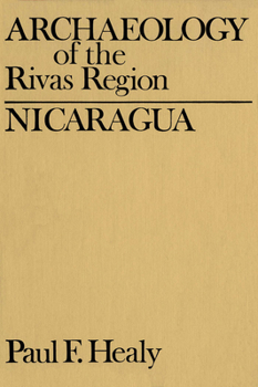 Hardcover Archaeology of the Rivas Region, Nicaragua Book