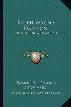 Paperback Ralph Waldo Emerson: How To Know Him (1921) Book