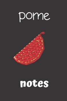 Paperback pome notes: small lined Pomegranate Notebook / Travel Journal to write in (6'' x 9'') 120 pages Book