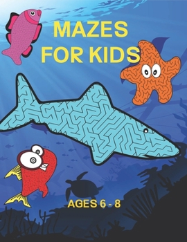 Paperback Mazes For Kids Ages 6-8: Ocean Themed Books For Kids Book