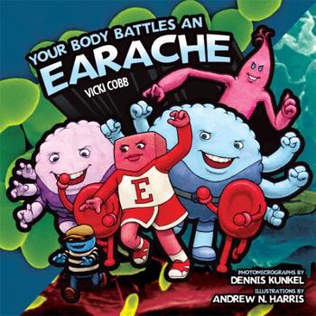 Your Body Battles an Earache - Book  of the Your Amazing Body