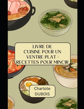 Paperback Cuisine pour un Ventre Plat: Recettes pour Mincir [French] Book