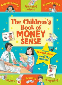 Paperback The Children's Book of Money Sense: Spending Wisely, Earning, Regular Saving, Keeping Track, Bud Book