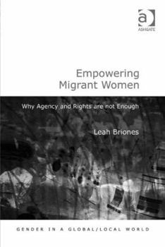 Hardcover Empowering Migrant Women: Why Agency and Rights are not Enough Book