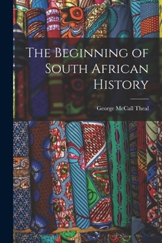 Paperback The Beginning of South African History Book