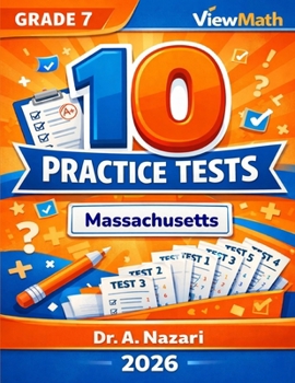 Paperback 10 Massachusetts MCAS Grade 7 Math Practice Tests: The Ultimate Test Prep Collection with Answer Explanations Book