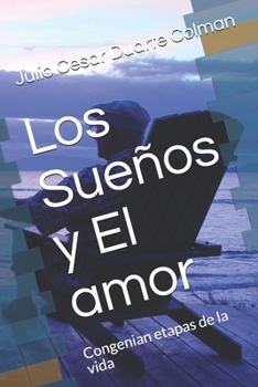 Paperback Los Sueños y El amor: Congenian etapas de la vida [Spanish] Book