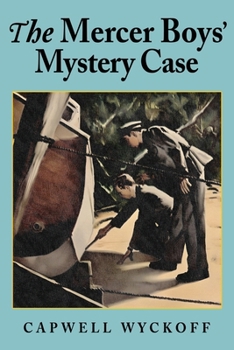 The Mercer Boys' Mystery Case (Book 4) - Book #4 of the Mercer Boys