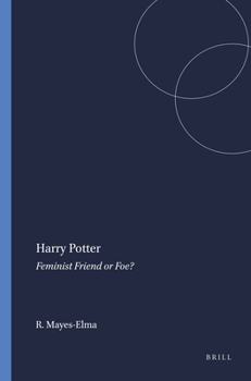Paperback Harry Potter: Feminist Friend or Foe? Book