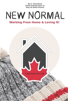 Paperback New Normal: Working From Home & Loving it! - Canadian Edition Book