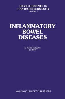 Inflammatory Bowel Diseases: Proceedings of the International Symposium on Inflammatory Bowel Diseases, Jerusalem September 7 9, 1981