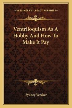 Paperback Ventriloquism As A Hobby And How To Make It Pay Book