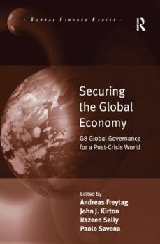 Paperback Securing the Global Economy: G8 Global Governance for a Post-Crisis World Book