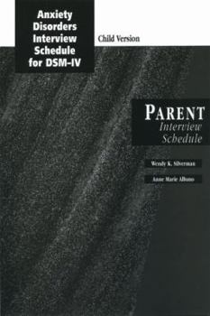 Paperback Anxiety Disorders Interview Schedule for DSM-IV: Parent Interview Schedule (Child Version) Book