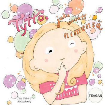 Paperback Tyttö, joka unohti nimensä TEAGAN [Finnish] Book