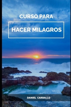 Paperback Curso Para Hacer Milagros: El Camino de Chí [Spanish] Book