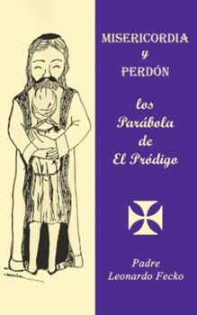 Paperback Misericordia y Perdón: los Parábola de El Pródigo [Spanish] Book