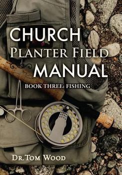 Paperback Church Planter Field Manual: Fishing Book