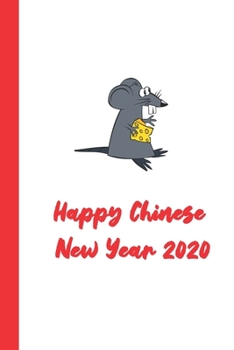 happy chinese new year: mouse year of the rat 2020 diary Spring Festival Astrology Zodiac Chinese New Year Greeting Journal Diary, New Year Gift Lined Notebook