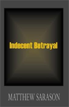 Paperback Indecent Betrayal Book
