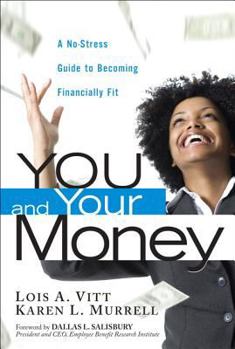 Paperback You and Your Money: A No-Stress Guide to Becoming Financially Fit Book