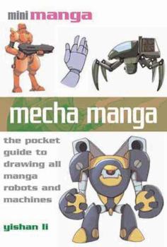 Paperback Mecha Manga: The Pocket Guide to Drawing All Manga Robots and Machines Book