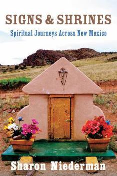 Paperback Signs & Shrines: Spiritual Journeys Across New Mexico Book