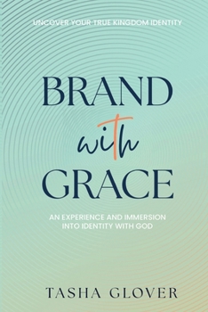 Paperback Brand With Grace: Uncover Your True Kingdom Identity Book