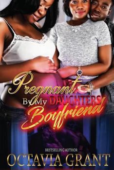 Paperback Pregnant by My Daughter's Boyfriend Book