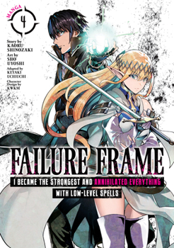 ハズレ枠の【状態異常スキル】で最強になった俺がすべてを蹂躙するまで 4 - Book #4 of the Failure Frame Manga