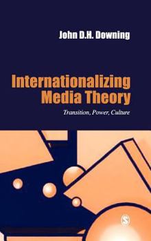 Hardcover Internationalizing Media Theory: Transition, Power, Culture Book