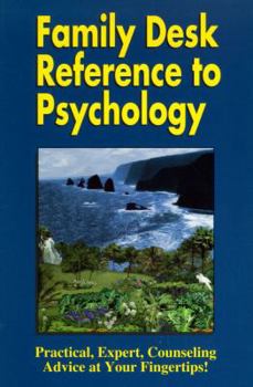 Paperback Family Desk Reference to Psychology: Practical, Expert Counseling Advice at Your Fingertips! Book