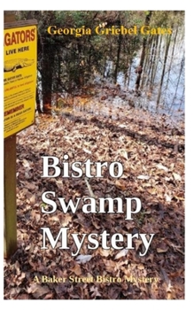 Paperback Bistro Swamp Mystery: A Baker Street Bistro Mystery Book