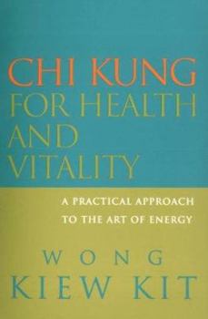 Paperback Chi Kung for Health and Vitality : A Practical Approach to the Art of Energy Book