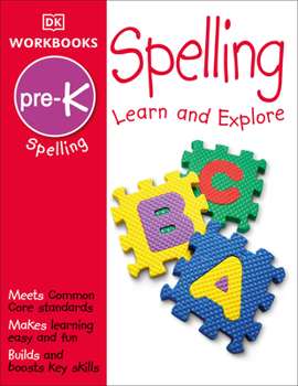 Paperback DK Workbooks: Spelling, Pre-K: Learn and Explore Book