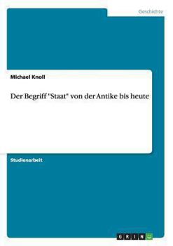 Paperback Der Begriff "Staat" von der Antike bis heute [German] Book