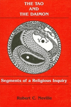 Paperback The Tao and the Daimon: Segments of a Religious Inquiry Book
