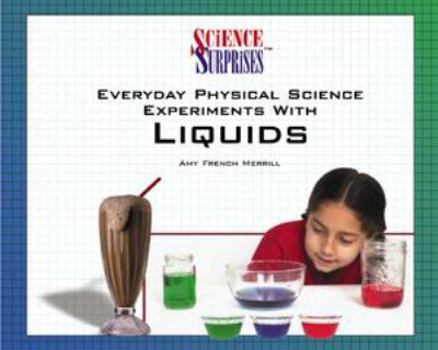 Library Binding Everyday Physical Science Experiments with Liquids Book