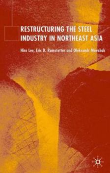 Hardcover Restructuring of the Steel Industry in Northeast Asia Book